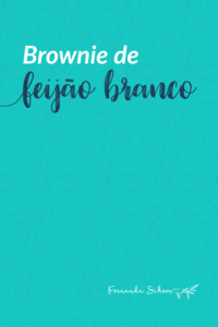 Brownie de feijão branco